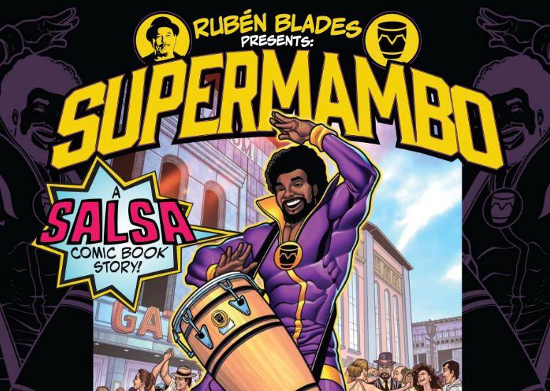 Rubén Blades presenta: Supermambo, el primer cómic de salsa y nuevo álbum